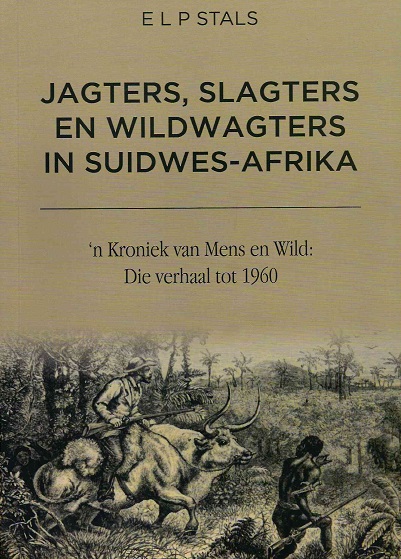 Jagters, Slagters en Wildwagters in Suidwes-Afrika