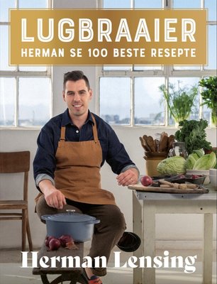 Lugbraaier - Herman se 100 beste resepte