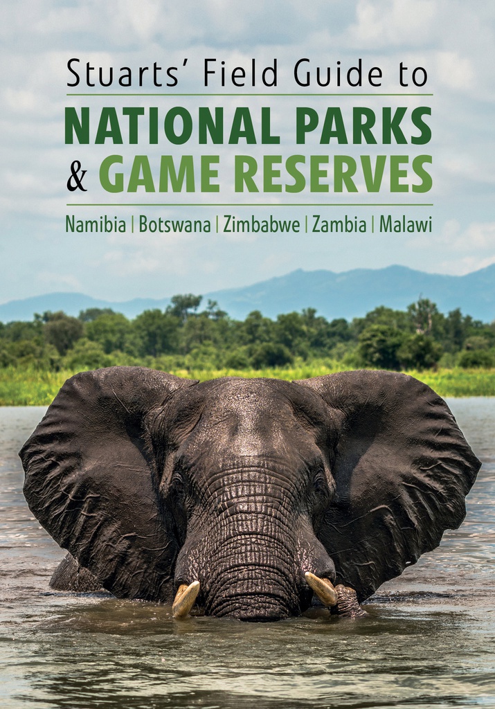 Stuarts' Field Guide to National Parks &amp; Game Reserves