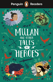 Mulan, and other tales of heroes