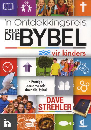 'n Ontdekkingsreis deur die Bybel - vir kinders