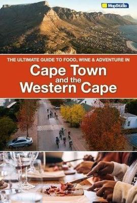 The ultimate guide to food, wine &amp; adventure in Cape Town and the Western Cape