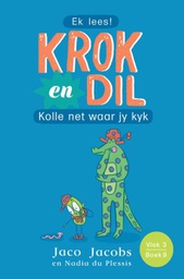 [BKSA-KIDS] Krok en Dil, vlak 3 boek 9: Kolle net waar jy kyk