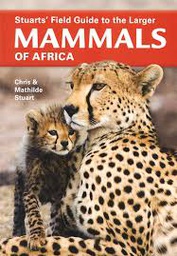 [ Books ] Stuarts' Field Guide to the Larger Mammals of Africa