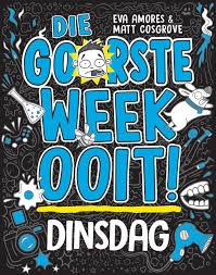 [ Books ] Die Goorste Week Ooit!: Dinsdag