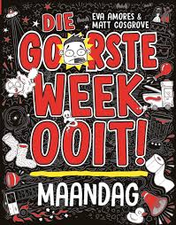 [ Books ] Die Goorste Week Ooit!: Maandag