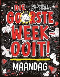 [CHILDBK] Die Goorste Week Ooit!: Maandag