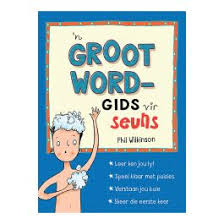 [ Books ] 'n Grootword-gids vir Seuns