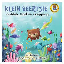 [CHILDBK] Klein Beertjie ontdek God se skepping
